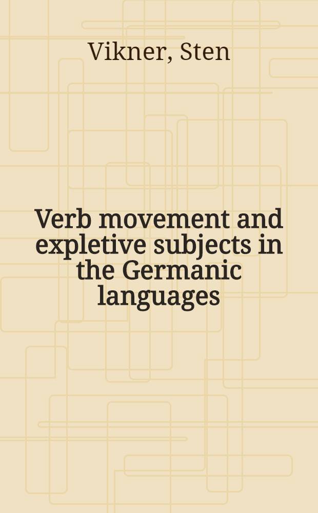 Verb movement and expletive subjects in the Germanic languages = Движение глаголов и вставной субъект в германских языках.