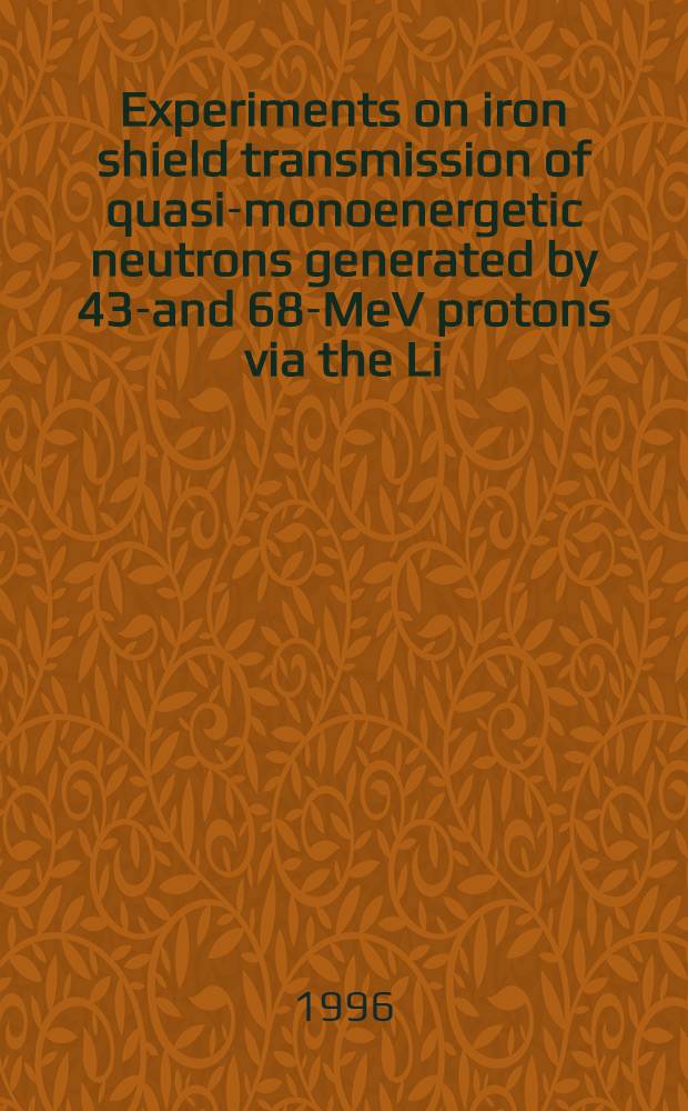 Experiments on iron shield transmission of quasi-monoenergetic neutrons generated by 43-and 68-MeV protons via the Li (p,n) reaction = Эксперименты по прохождению через стальные экраны квазимоноэнергетических нейтронов,генерируемых протонами с энергией 43 и 68 Меv в реакциях 7Li(p,n). .