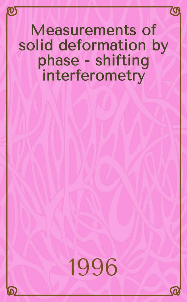 Measurements of solid deformation by phase - shifting interferometry