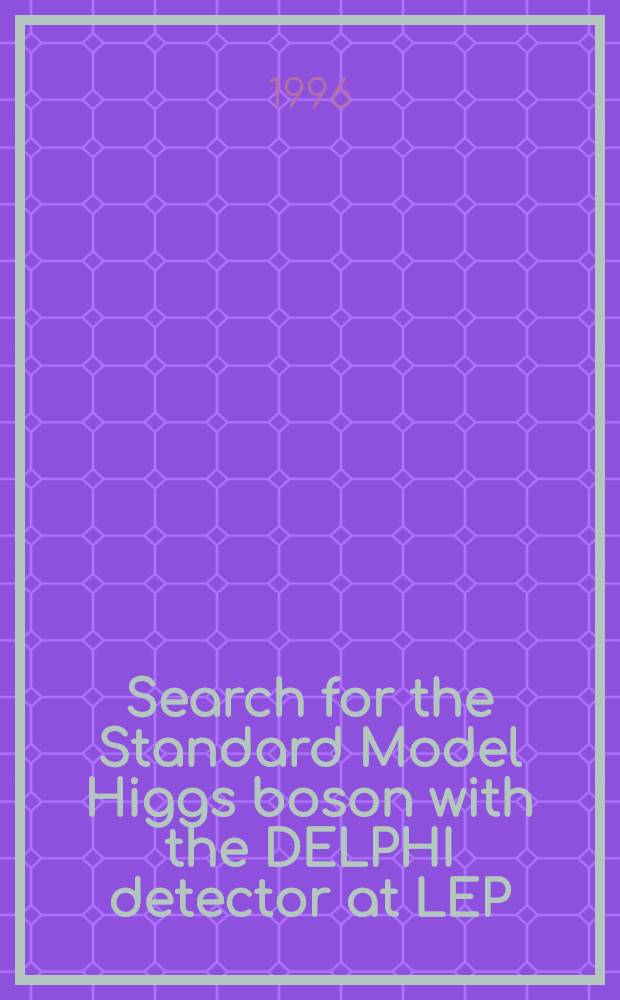 Search for the Standard Model Higgs boson with the DELPHI detector at LEP : Licentiatexamination i fysik