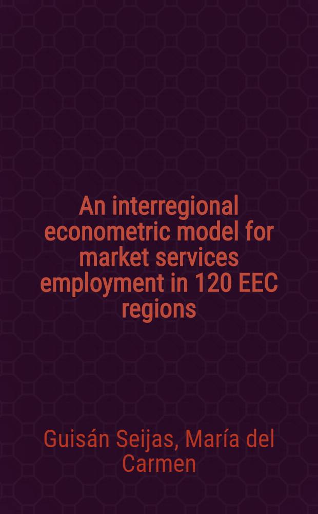 An interregional econometric model for market services employment in 120 EEC regions