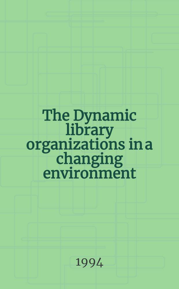 The Dynamic library organizations in a changing environment