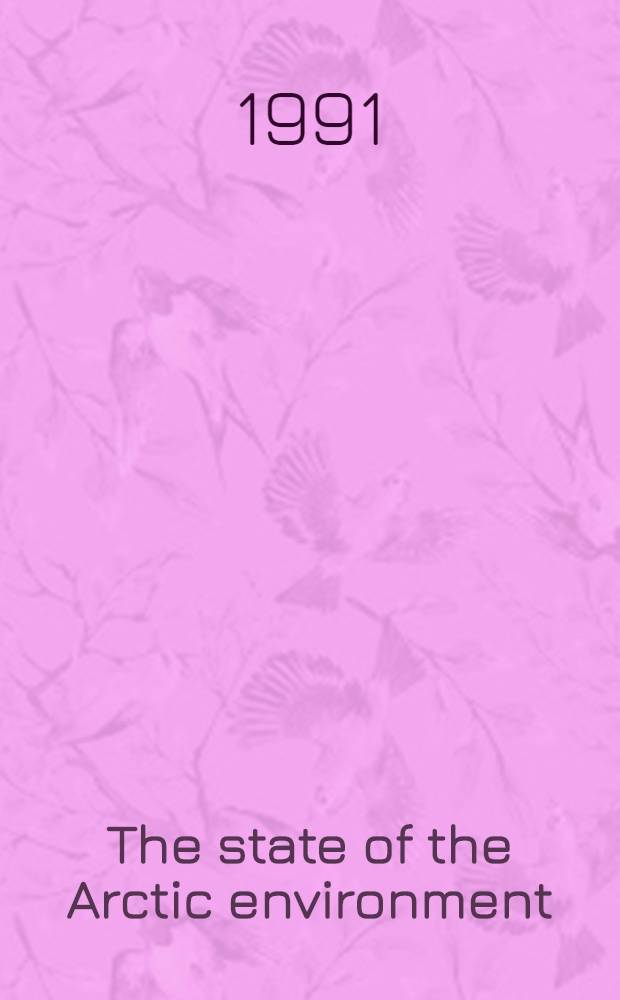 The state of the Arctic environment : Rep