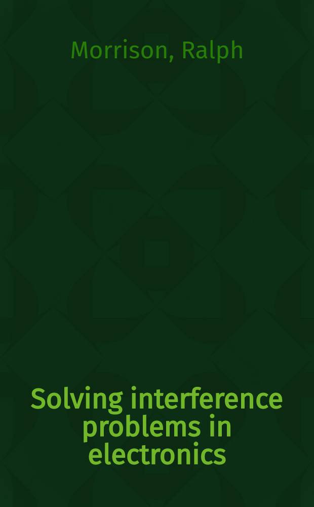 Solving interference problems in electronics = Решение задач интерференции в электронике.