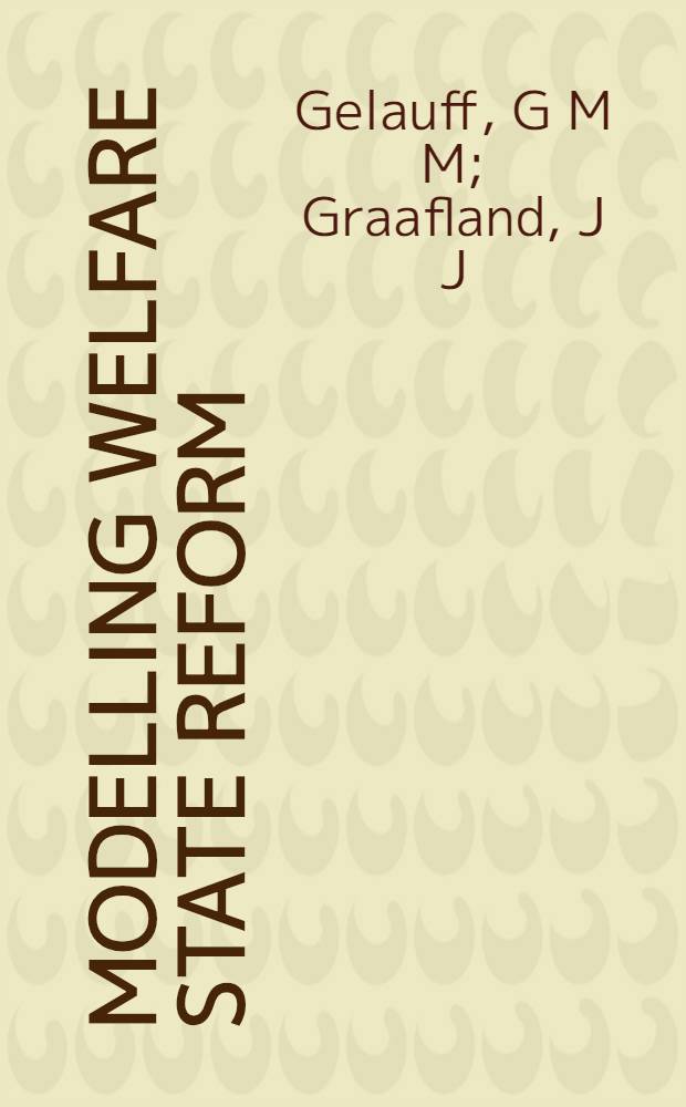 Modelling welfare state reform = Моделирование государственной реформы благосостояния.