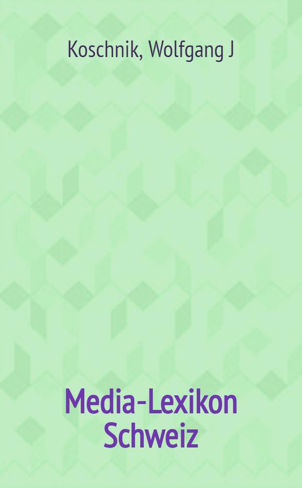 Media-Lexikon Schweiz = Справочник по связи в Швейцарии.