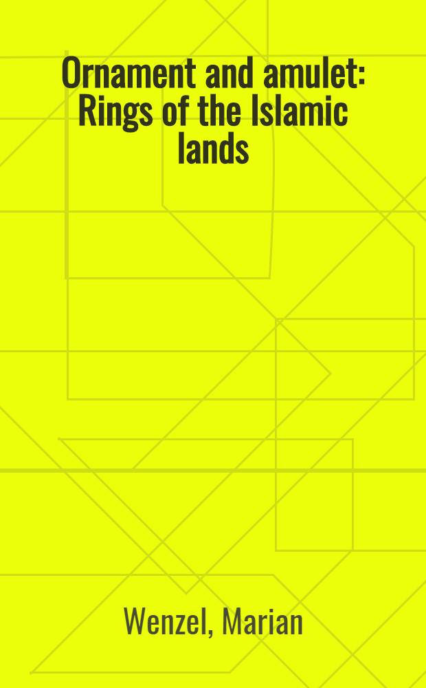 Ornament and amulet : Rings of the Islamic lands