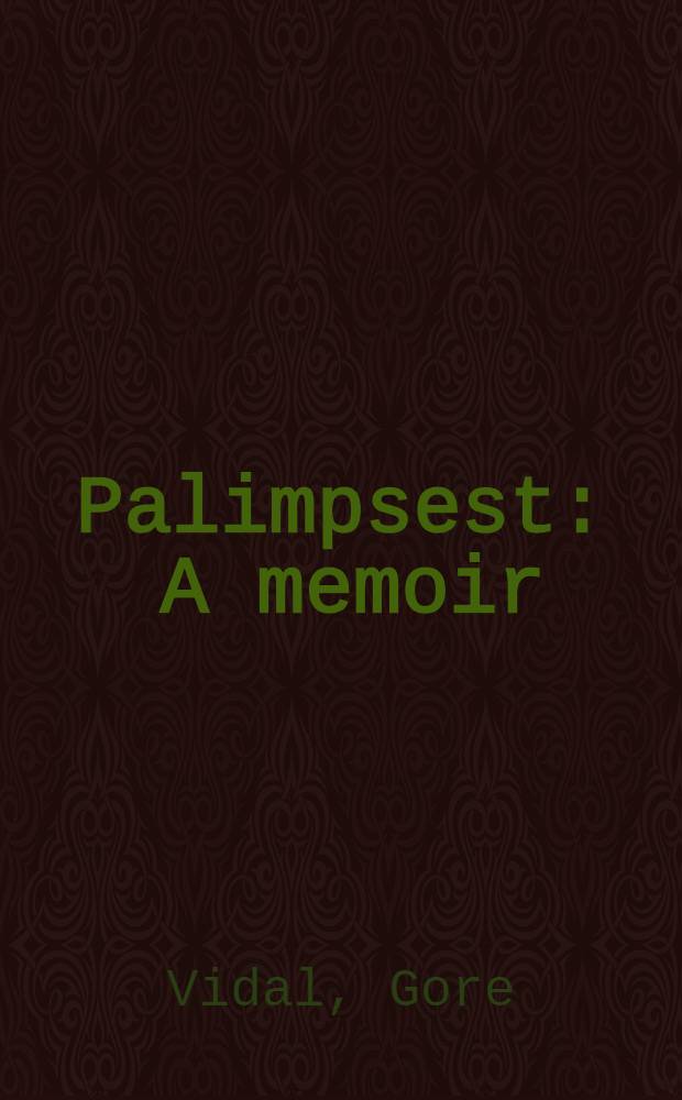 Palimpsest : A memoir = Палимпсест.