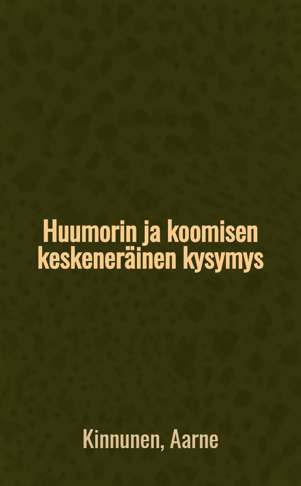 Huumorin ja koomisen keskeneräinen kysymys = Вопросы сатиры и юмора.