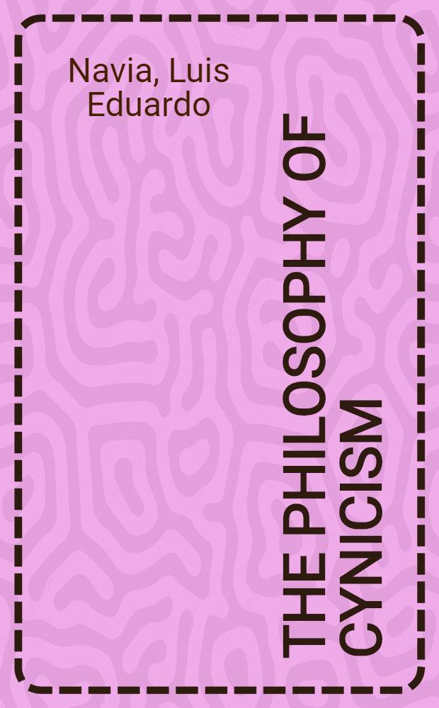 The philosophy of cynicism : An annot. bibliogr = Философия цинизма. Аннотированная библиография.