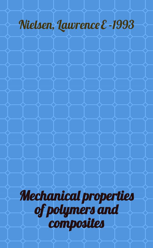 Mechanical properties of polymers and composites = Механические свойства полимеров и композитов.