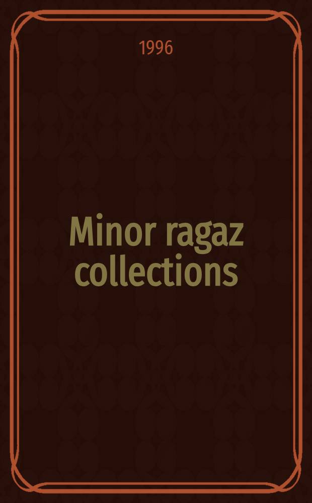 Minor ragaz collections : Khitām al-Mugāshi `ī, the two Dukayns, al-Qulākh ibn Hazn, Abū Muhammad al-Fad`asī, Manzūr ibn Marthad, Himyān ibn Quhāfa