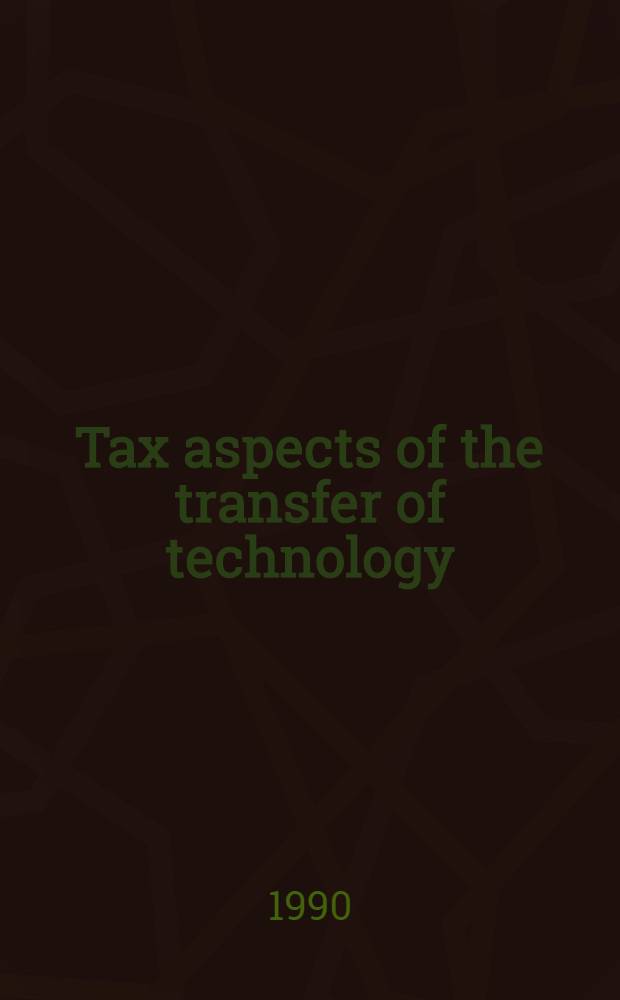 Tax aspects of the transfer of technology : The Asia - Pacific Rim