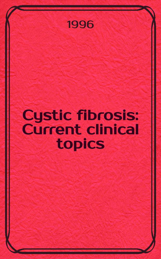 Cystic fibrosis : Current clinical topics