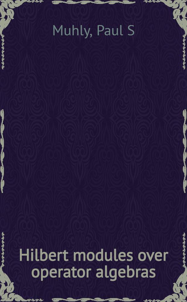 Hilbert modules over operator algebras