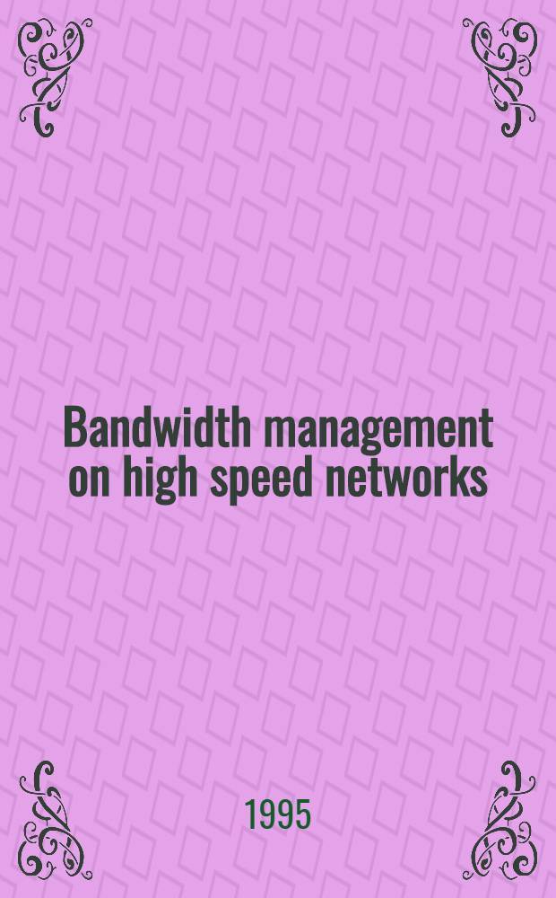 Bandwidth management on high speed networks