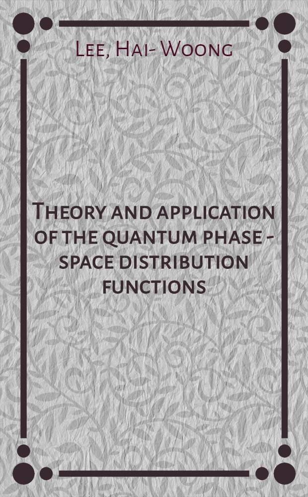 Theory and application of the quantum phase - space distribution functions