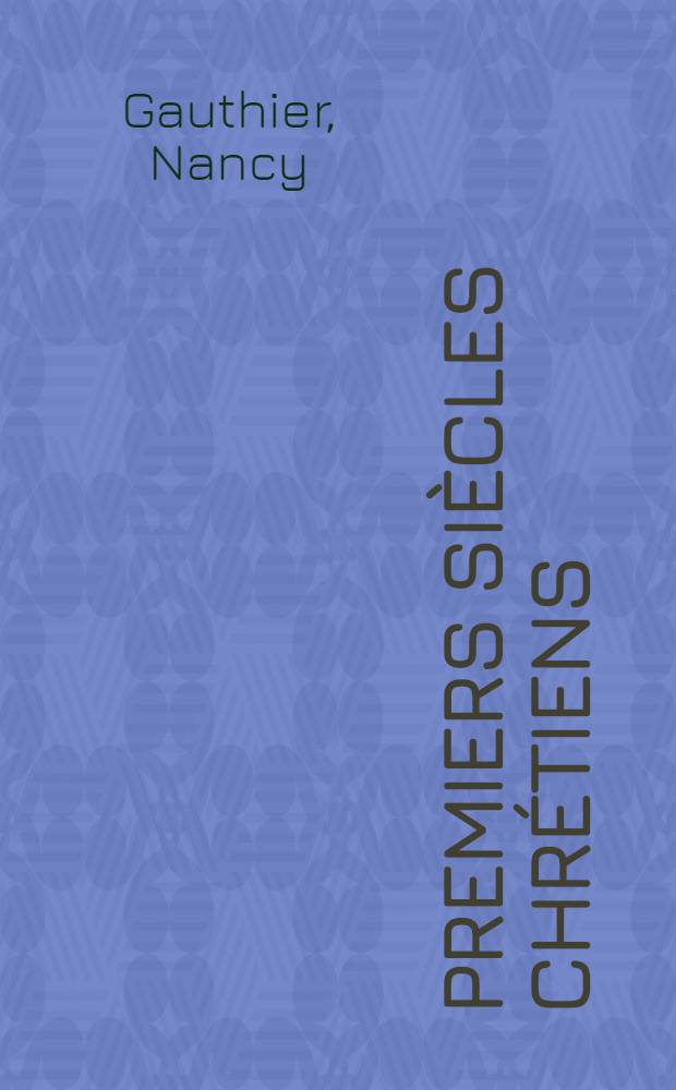 Premiers siècles chrétiens