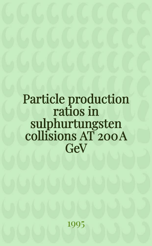 Particle production ratios in sulphurtungsten collisions AT 200 A GeV : (Newmass test run, Apr. 1992)