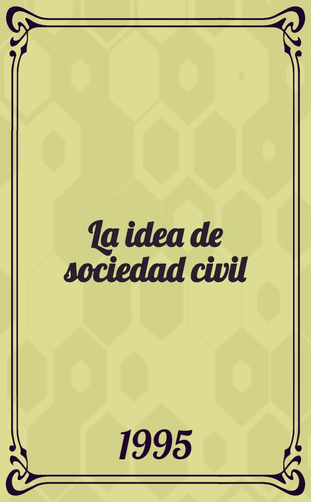 La idea de sociedad civil : Avance teórico