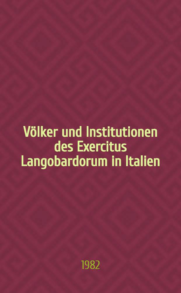 Völker und Institutionen des Exercitus Langobardorum in Italien (568-680) : Dissertation = Избранное Мануэля Мурильо Торо.