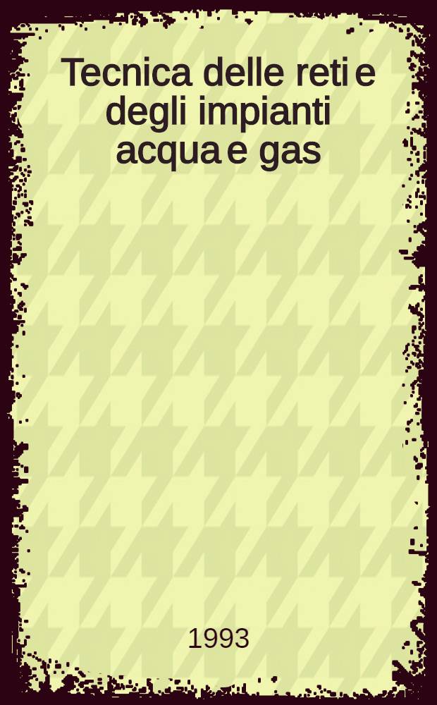 Tecnica delle reti e degli impianti acqua e gas = Техника расчета сетей водоснабжения и газоснабжения.