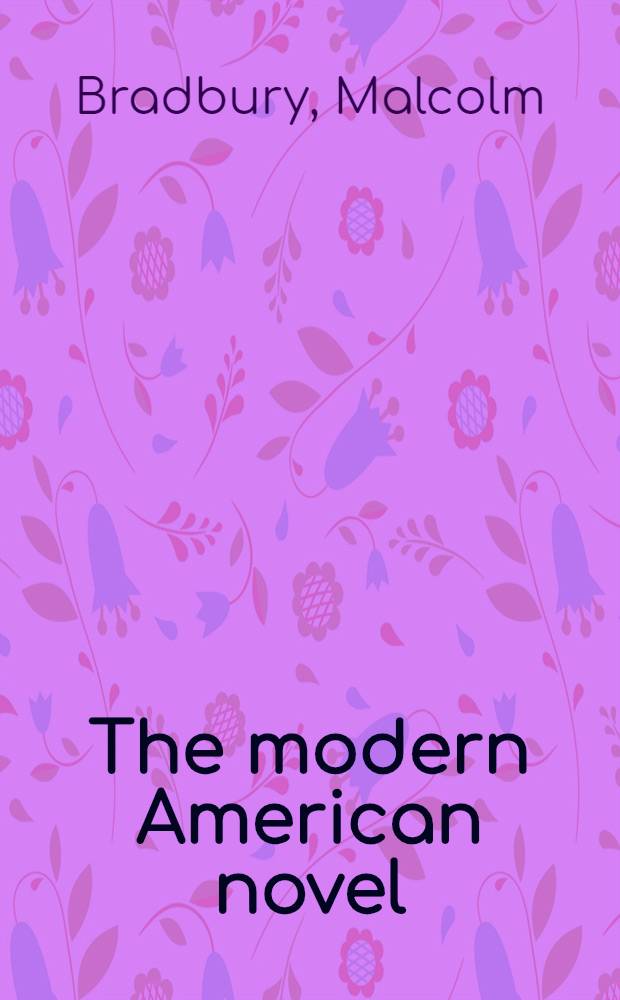 The modern American novel = Современный американский роман.