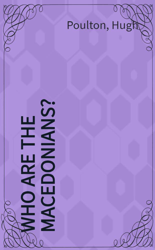 Who are the Macedonians? = Кто такие македонцы?.