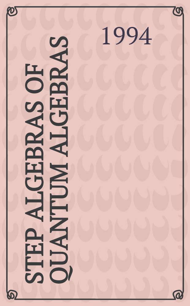 Step algebras of quantum algebras : Diss.
