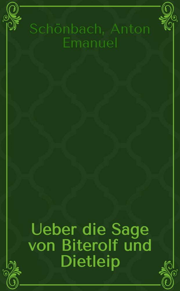 Ueber die Sage von Biterolf und Dietleip