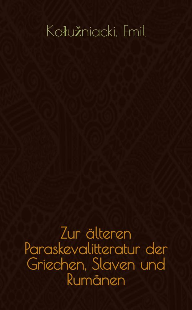 Zur älteren Paraskevalitteratur der Griechen, Slaven und Rumänen