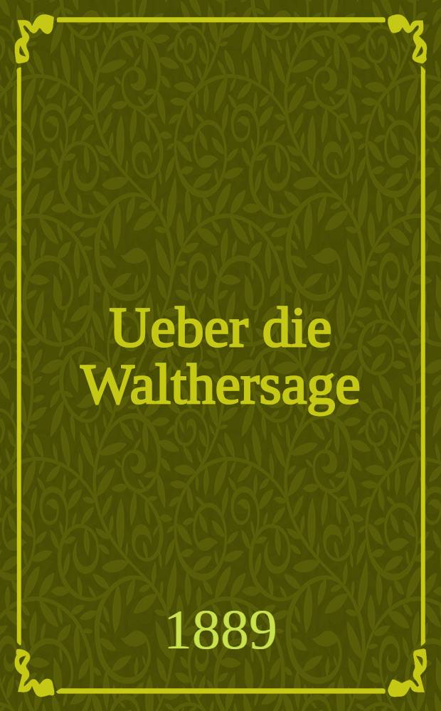 Ueber die Walthersage