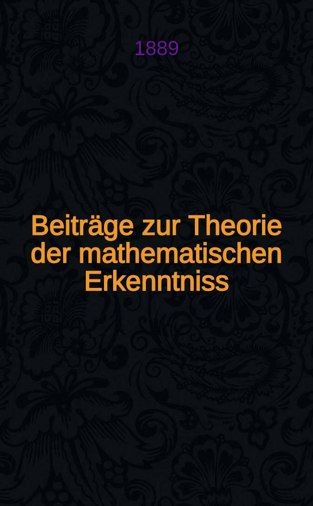 Beiträge zur Theorie der mathematischen Erkenntniss