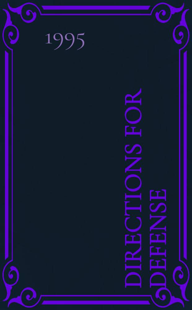 Directions for defense : Rep. of the Commiss. on roles and missions of the armed forces = Директивы для обороы. Доклад Комиссии о роли и предназначении вооруженных сил.