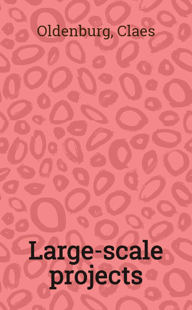 Large-scale projects : An album = Крупные проекты.