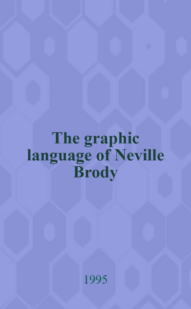 The graphic language of Neville Brody : An album = Графический язык Невила Броди.