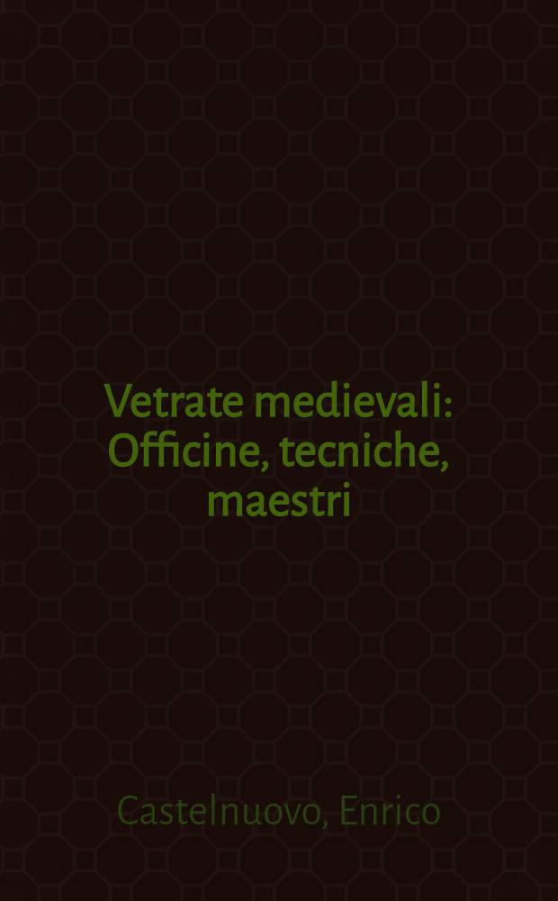 Vetrate medievali : Officine, tecniche, maestri = Средневековые витражи.