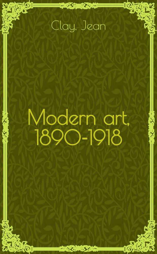 Modern art, 1890-1918 : Album = Современное искусство 1890-1918.