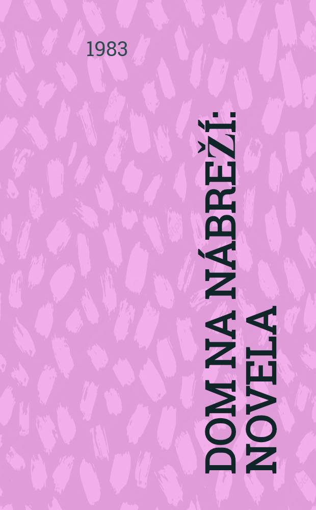Dom na nábreží : Novela