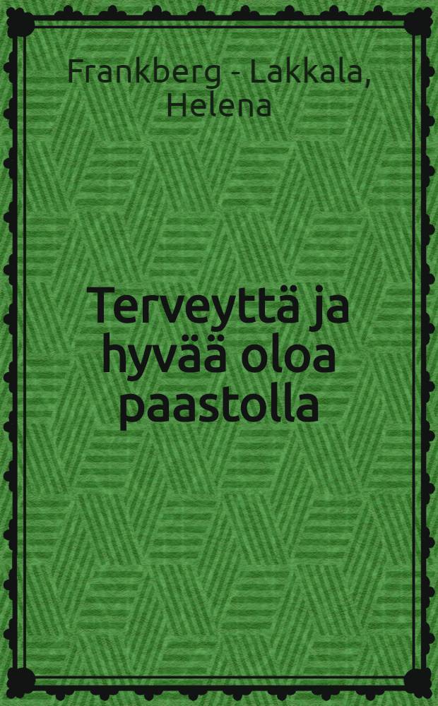 Terveyttä ja hyvää oloa paastolla