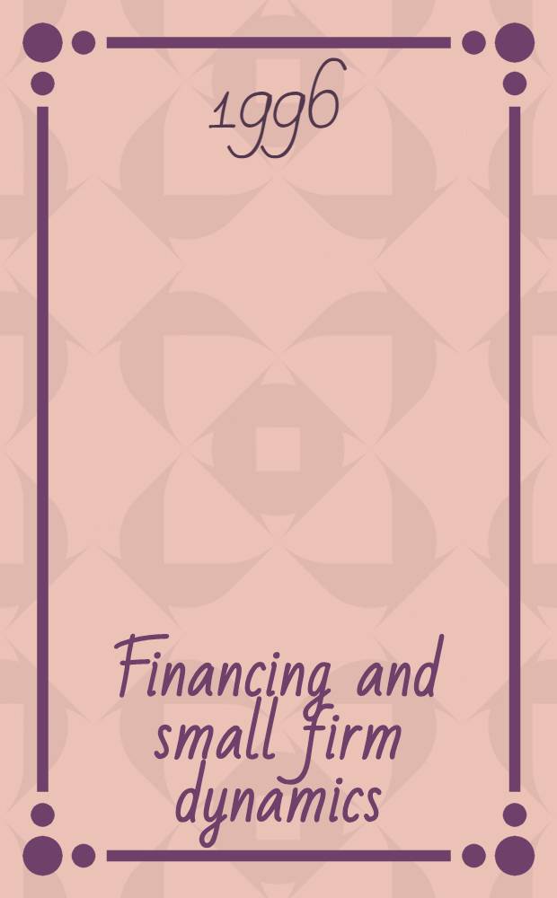 Financing and small firm dynamics