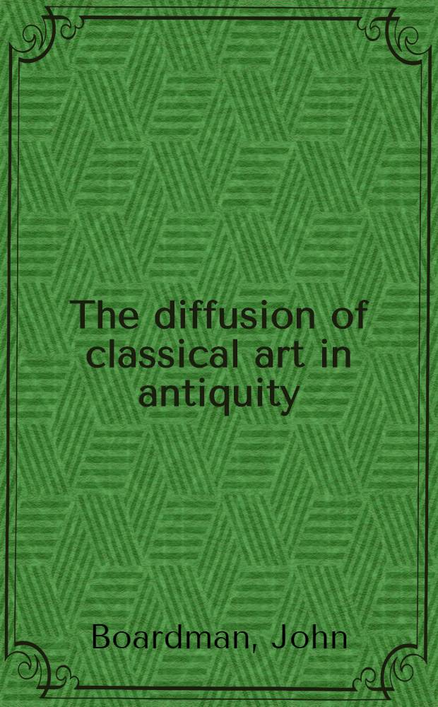 The diffusion of classical art in antiquity