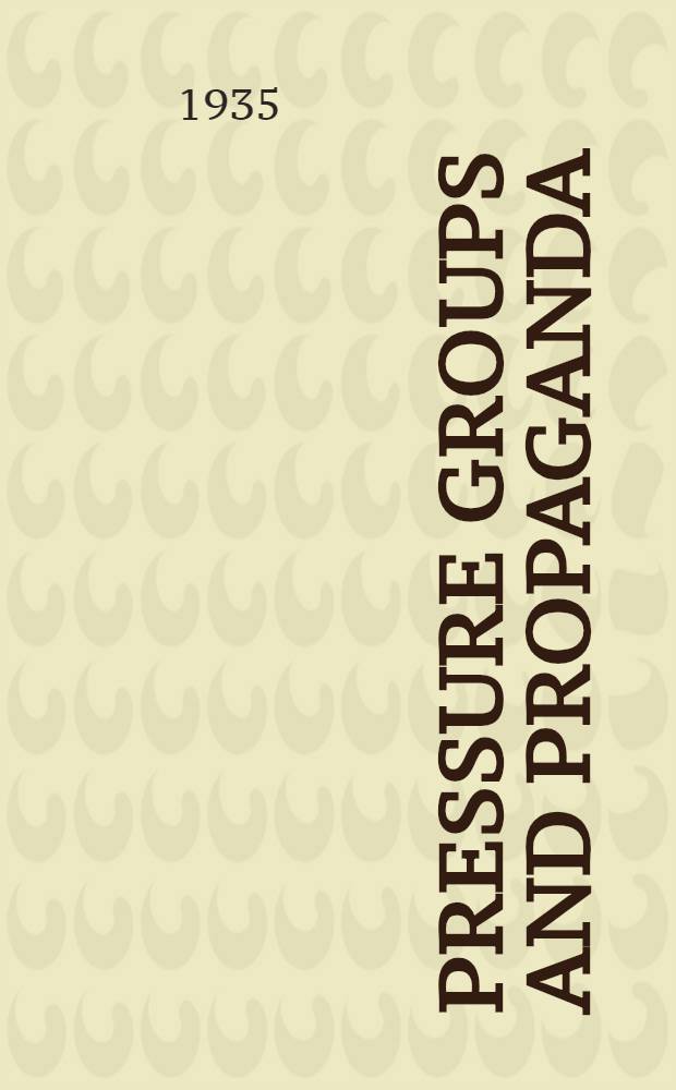 Pressure groups and propaganda