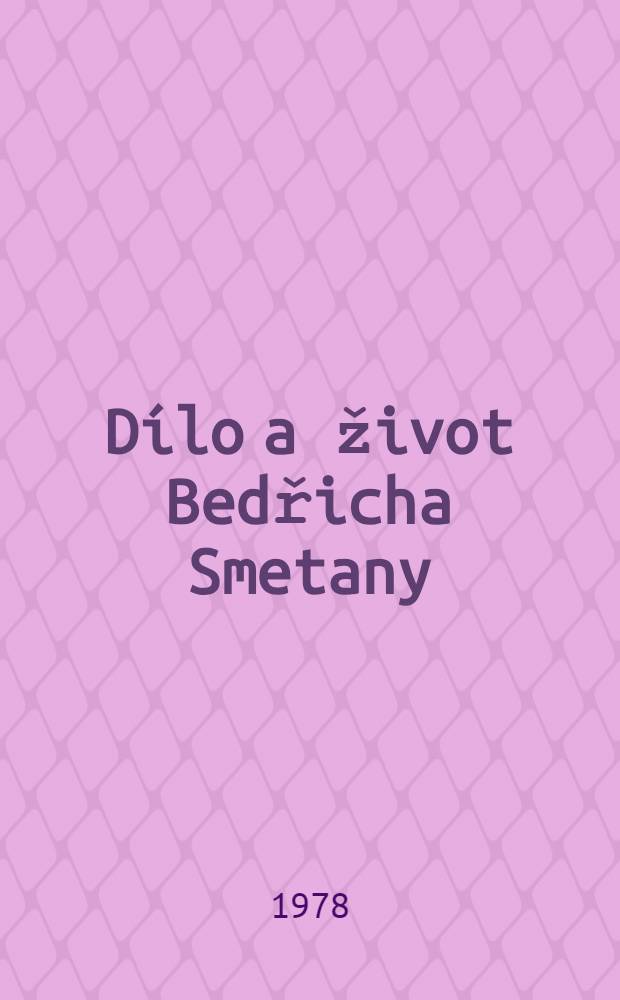 D&iacute;lo a život Bedřicha Smetany = Камерная музыка Сметаны.