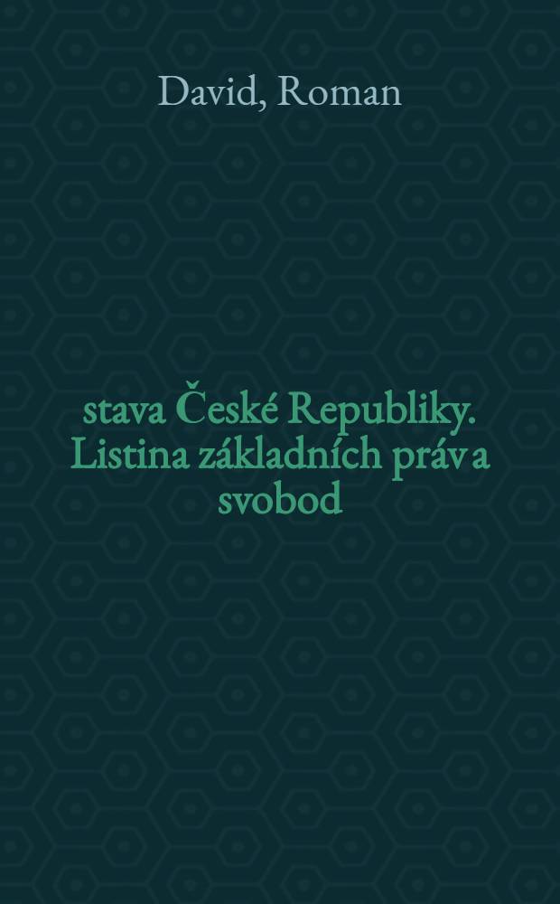 Ústava České Republiky. Listina základních práv a svobod : Úplné znění dop. pozn. a úv. do problematiky = Свод основных свобод. Чехия.