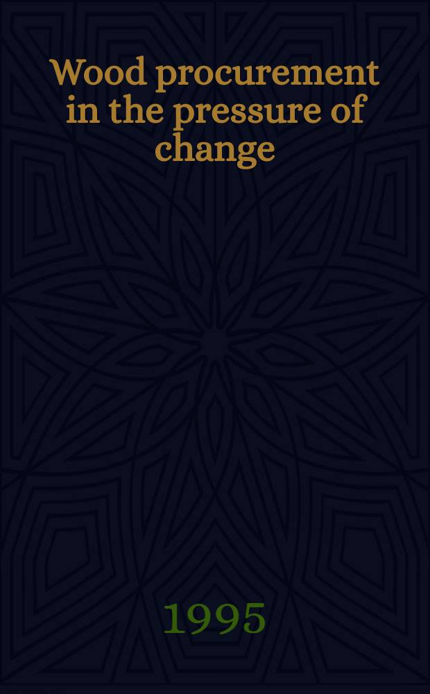 Wood procurement in the pressure of change : Resource evaluation model till year 2010 = Покупка лесса под влиянием перемен: оценка ресурсов модели до 2010г..