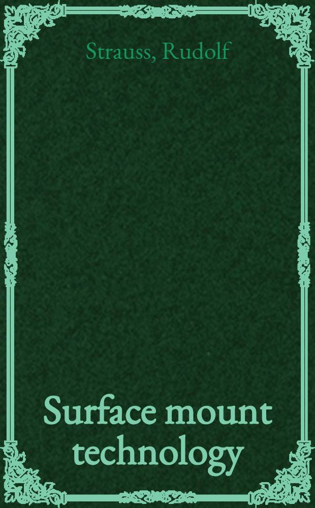 Surface mount technology = Технология поверхностного монтажа .