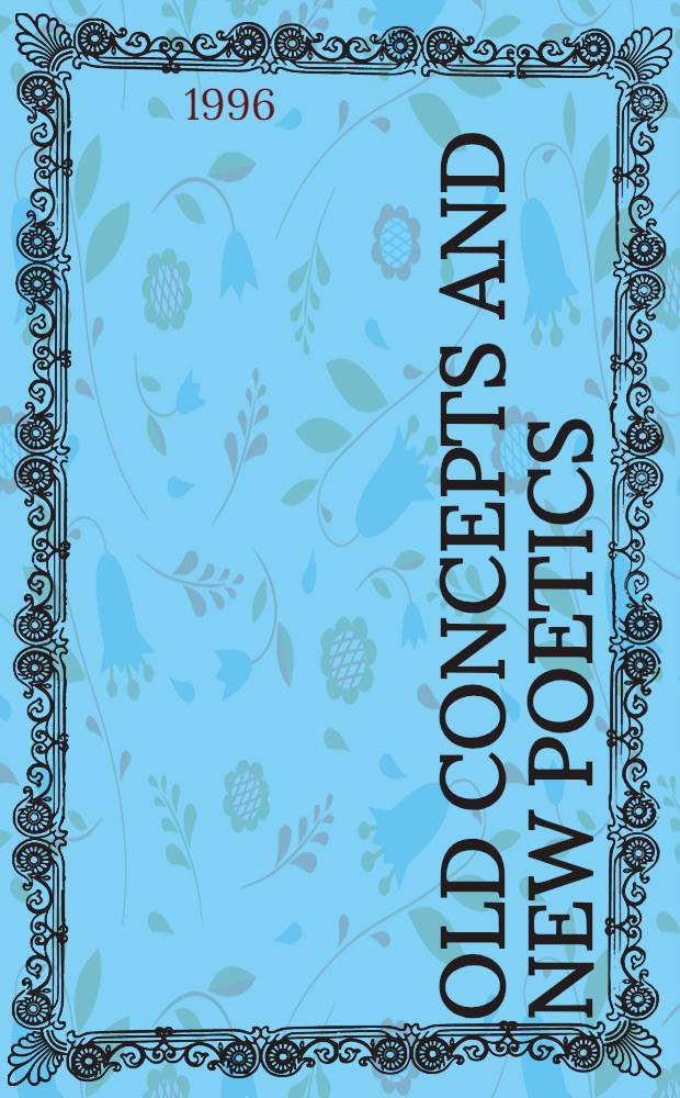 Old concepts and new poetics : Historia, argumentum, a. fabula in the twelfth - a. early thirteenth - cent. Lat. poetics of fiction : Diss. = Старые концепции и новые поэтики.