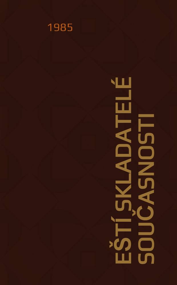 Čeští skladatelé současnosti = Современные чешские писатели.