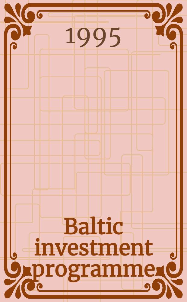 Baltic investment programme: evaluation report, October 1995